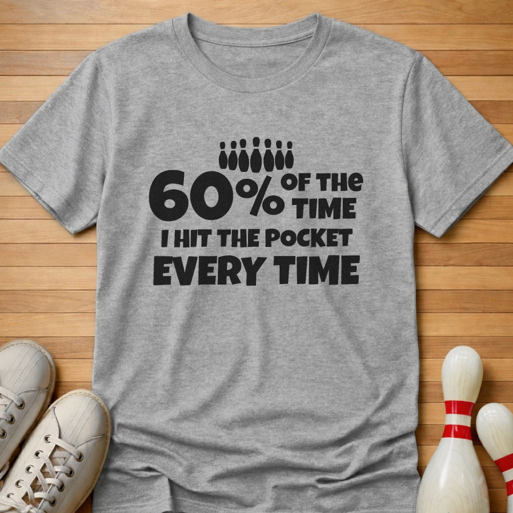 Hit The Pocket Every Time T-Shirt