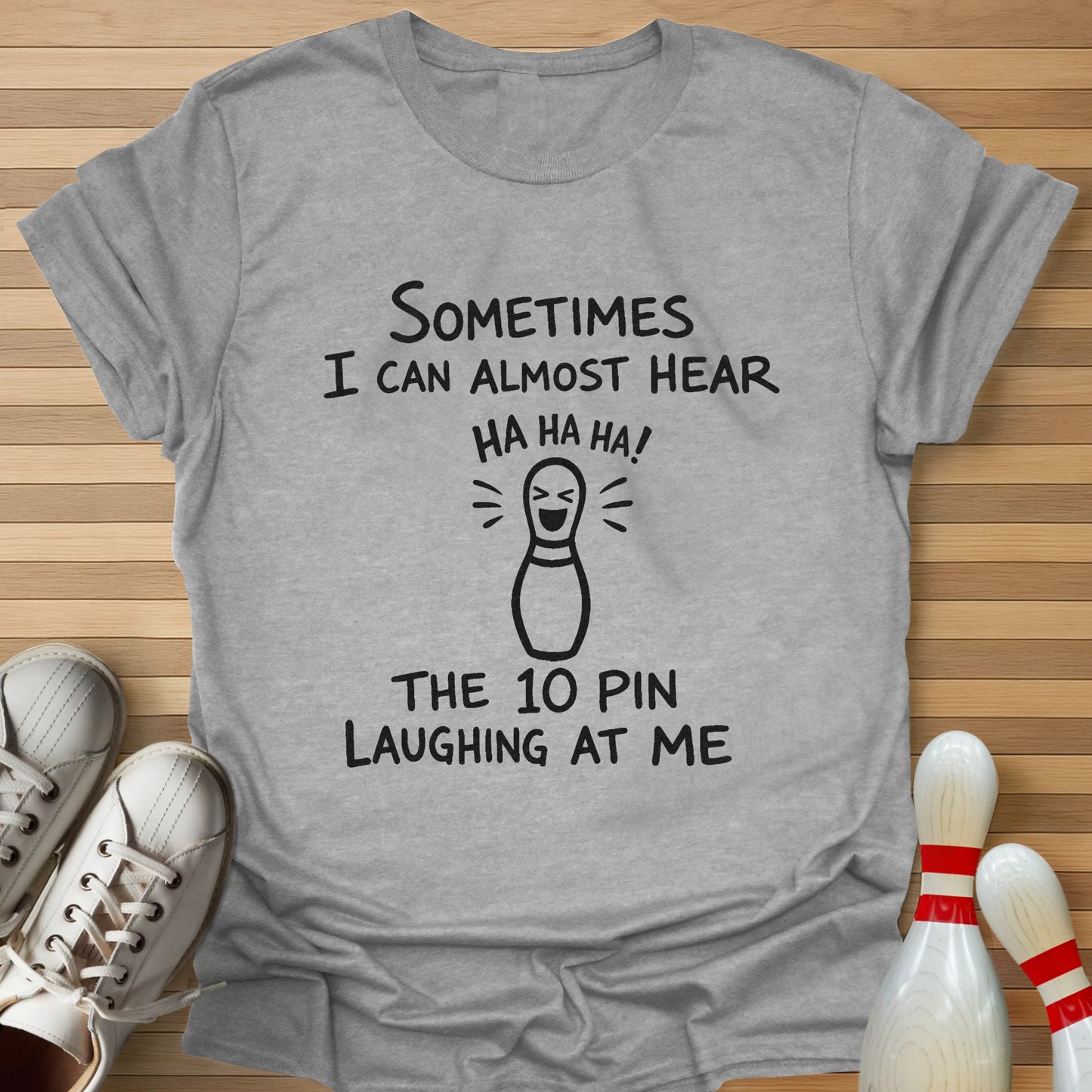 10 Pin Laughing T-Shirt