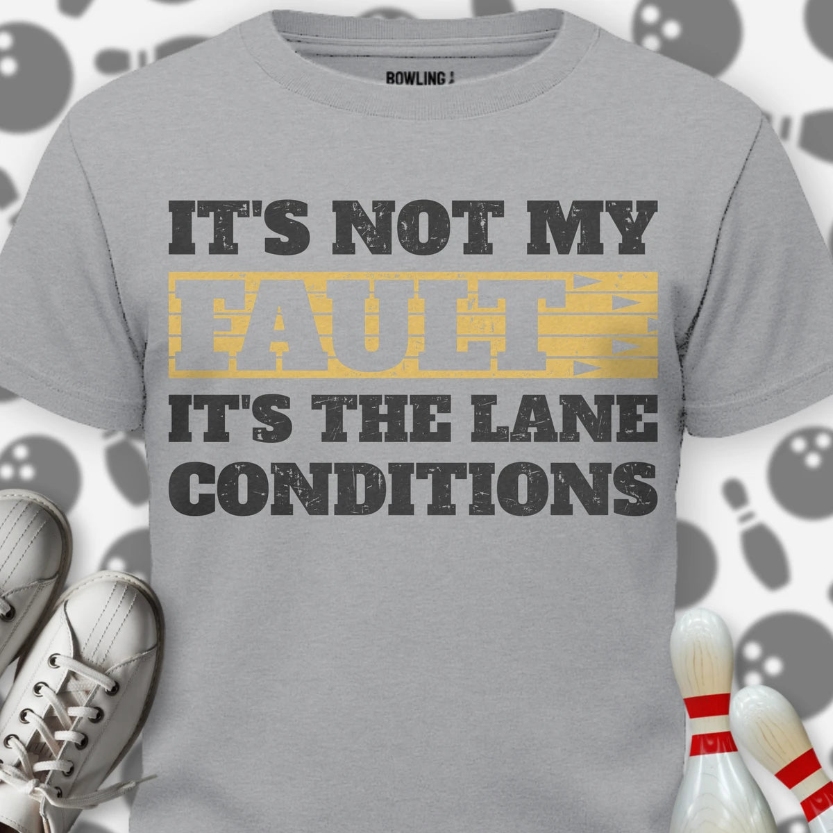 It's Not My Fault T-Shirt