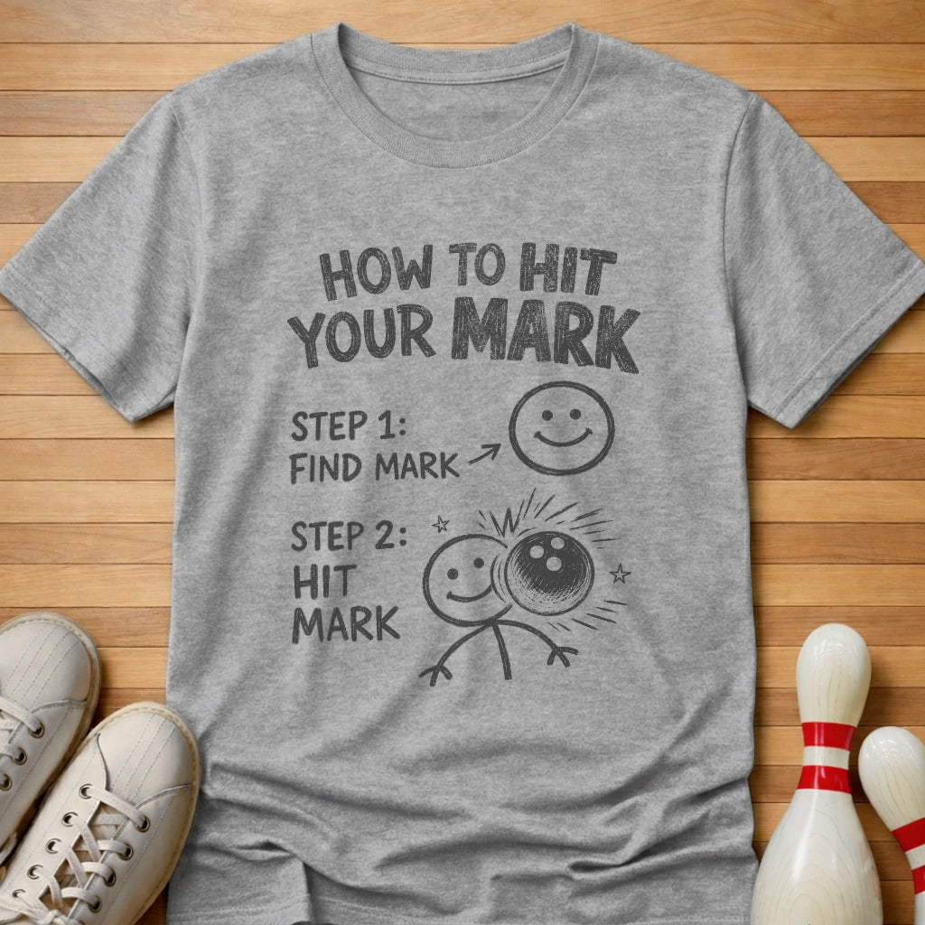 Hitting Your Mark T-Shirt