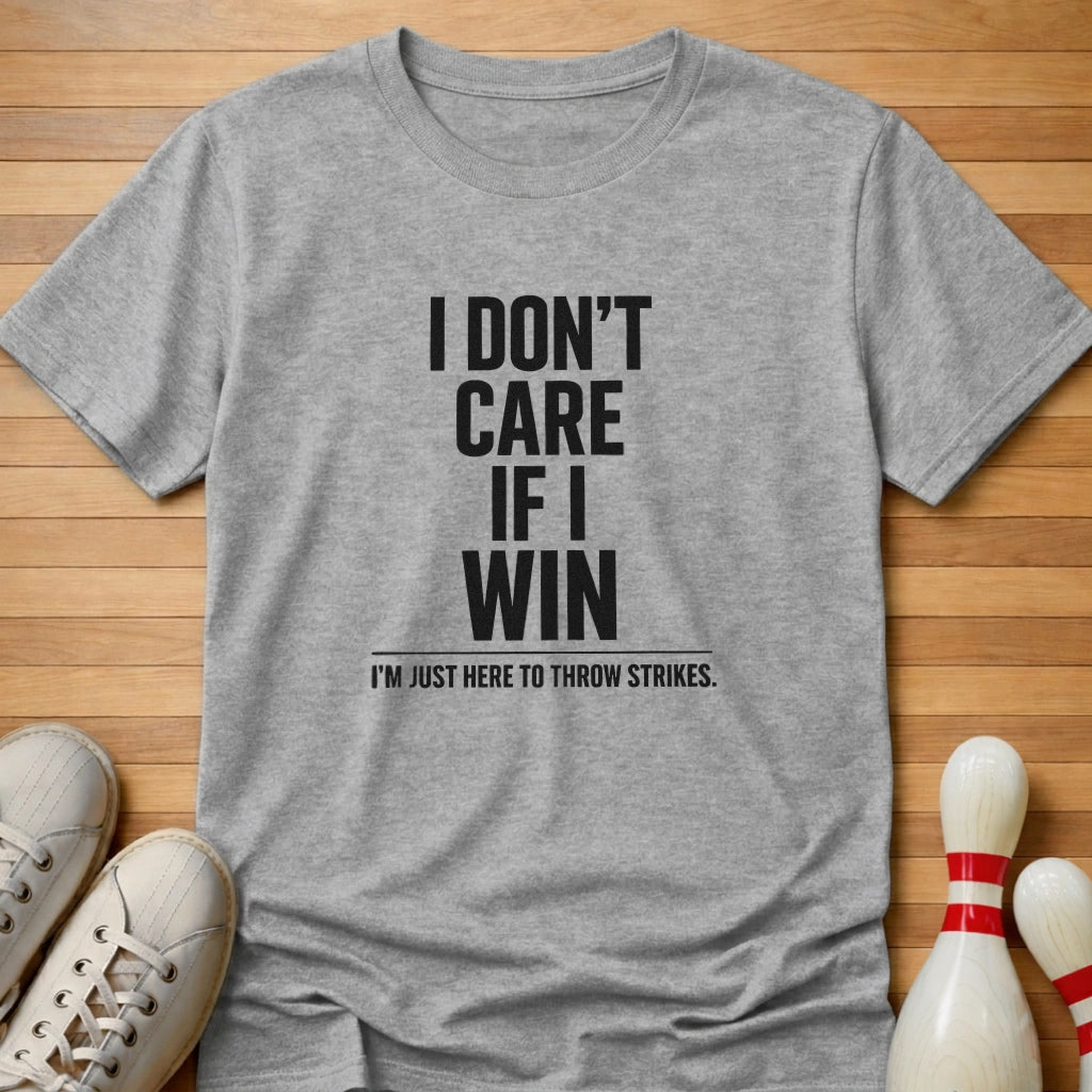 Just Here To Strike T-Shirt