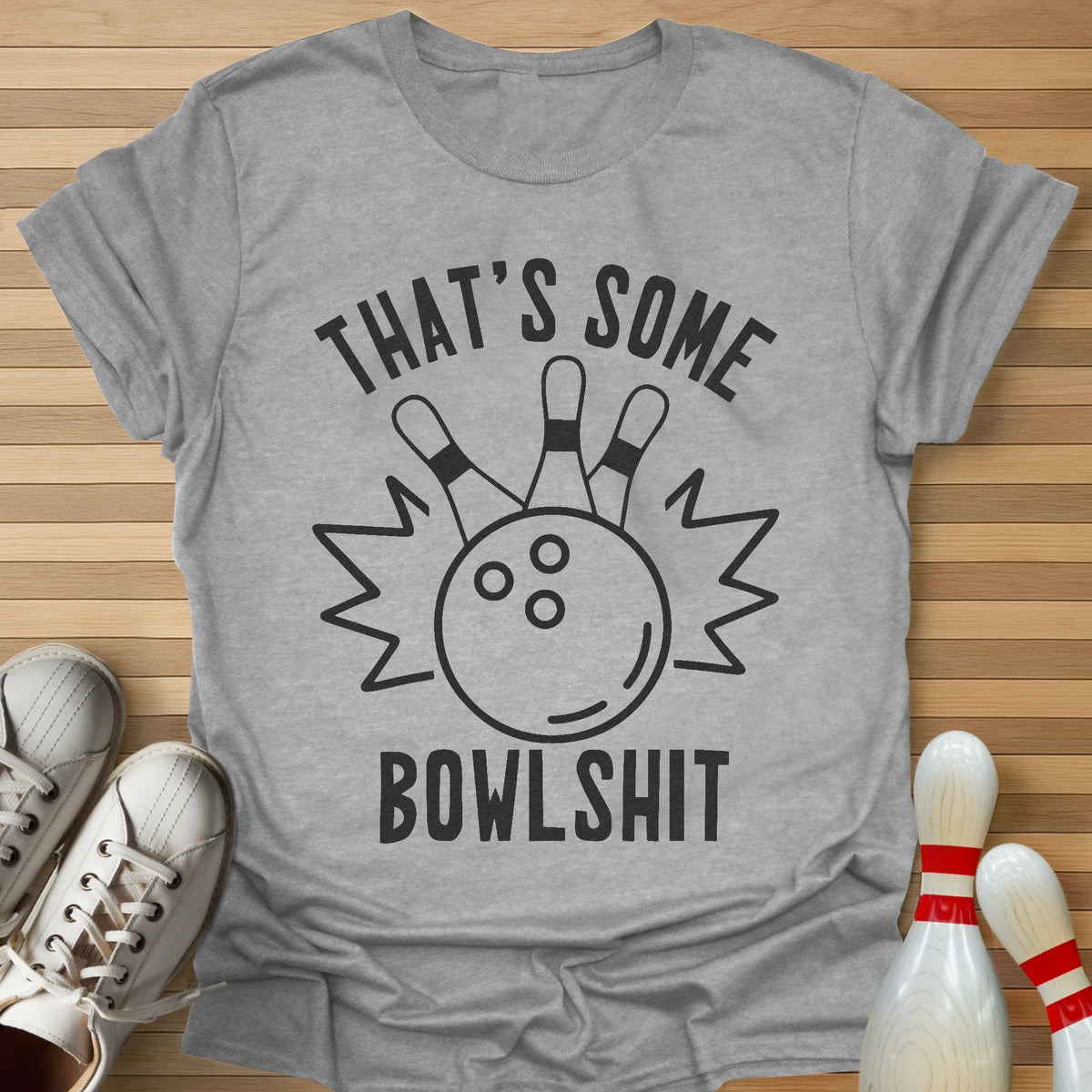 That Is Some T-Shirt