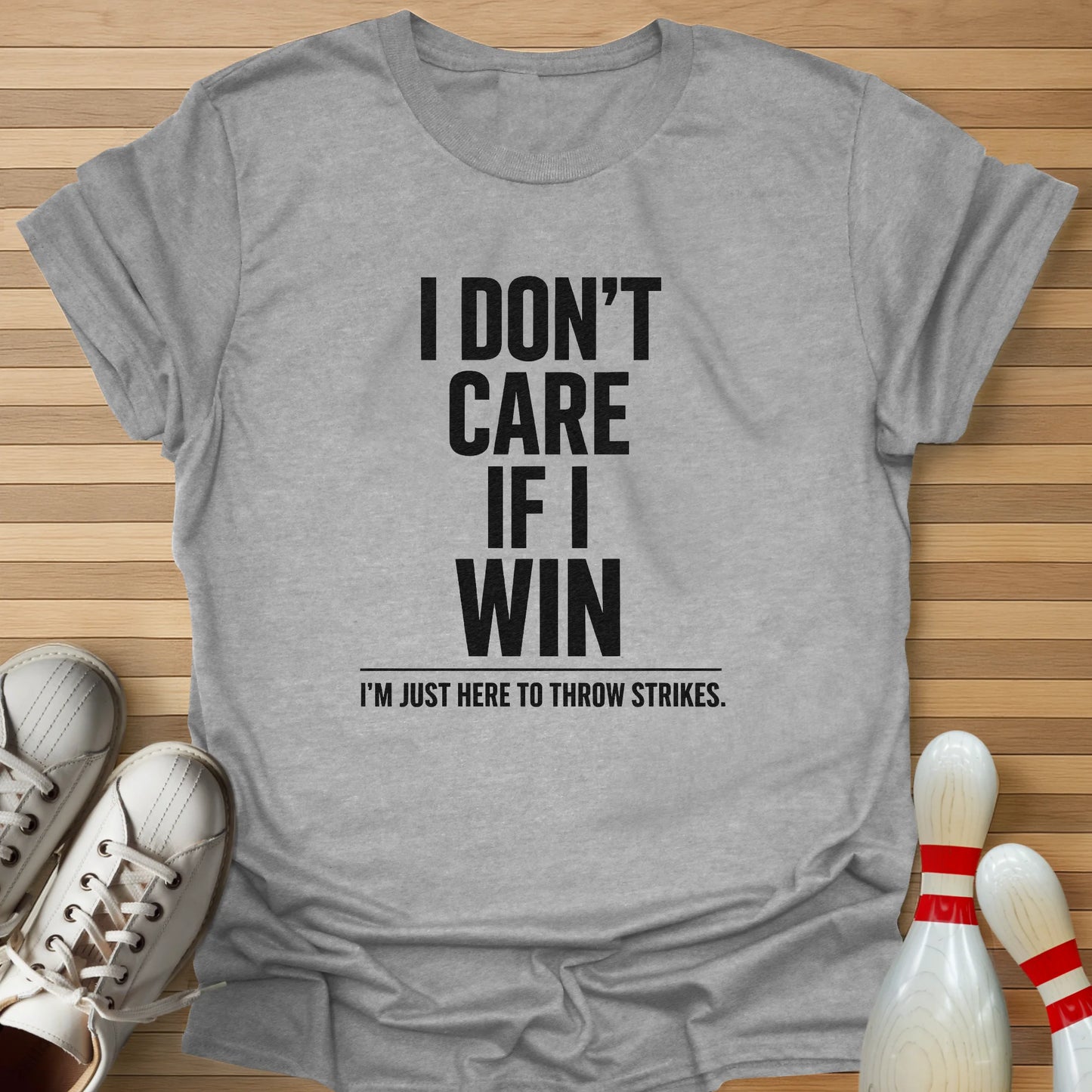 Just Here To Strike T-Shirt