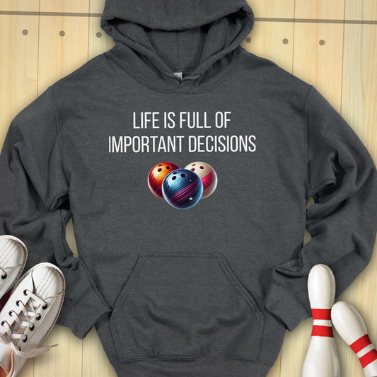 Important Decisions Hooded Sweatshirt