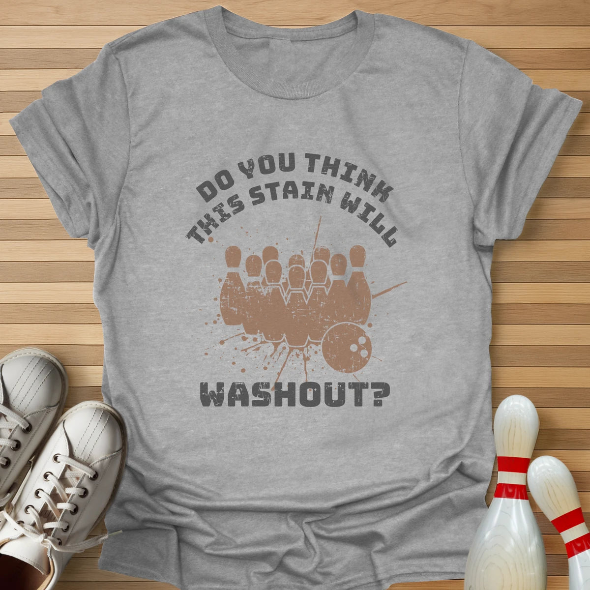 Will This Stain Washout T-Shirt