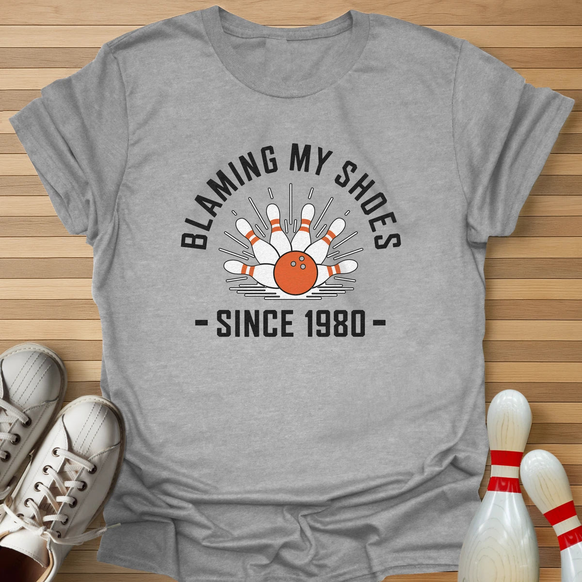 Blaming My Shoes Since T-Shirt