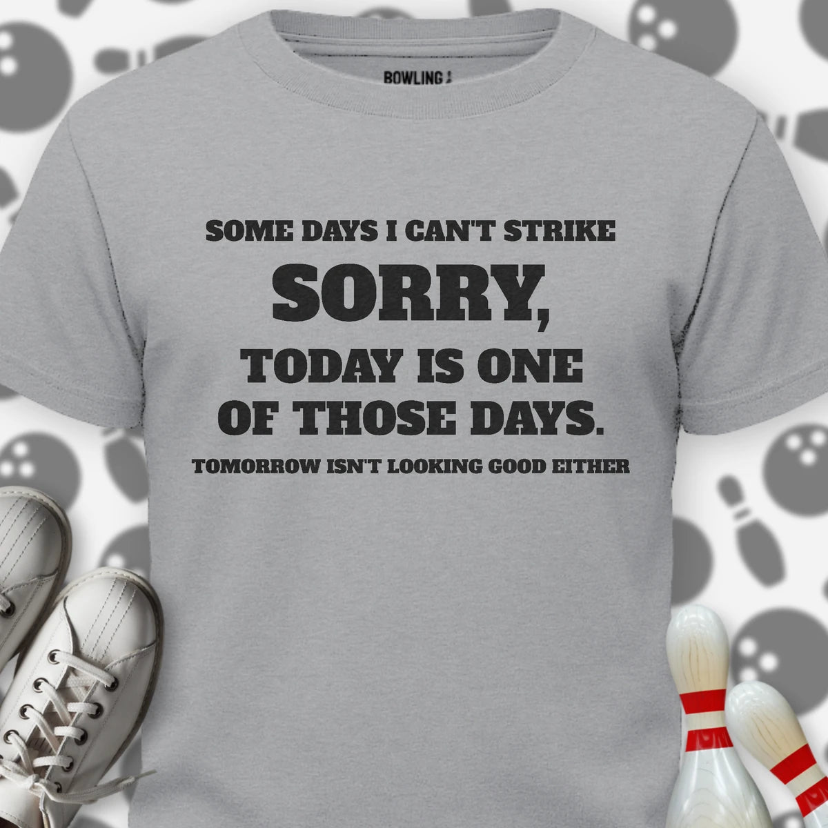 Some Days I Can't Strike T-Shirt