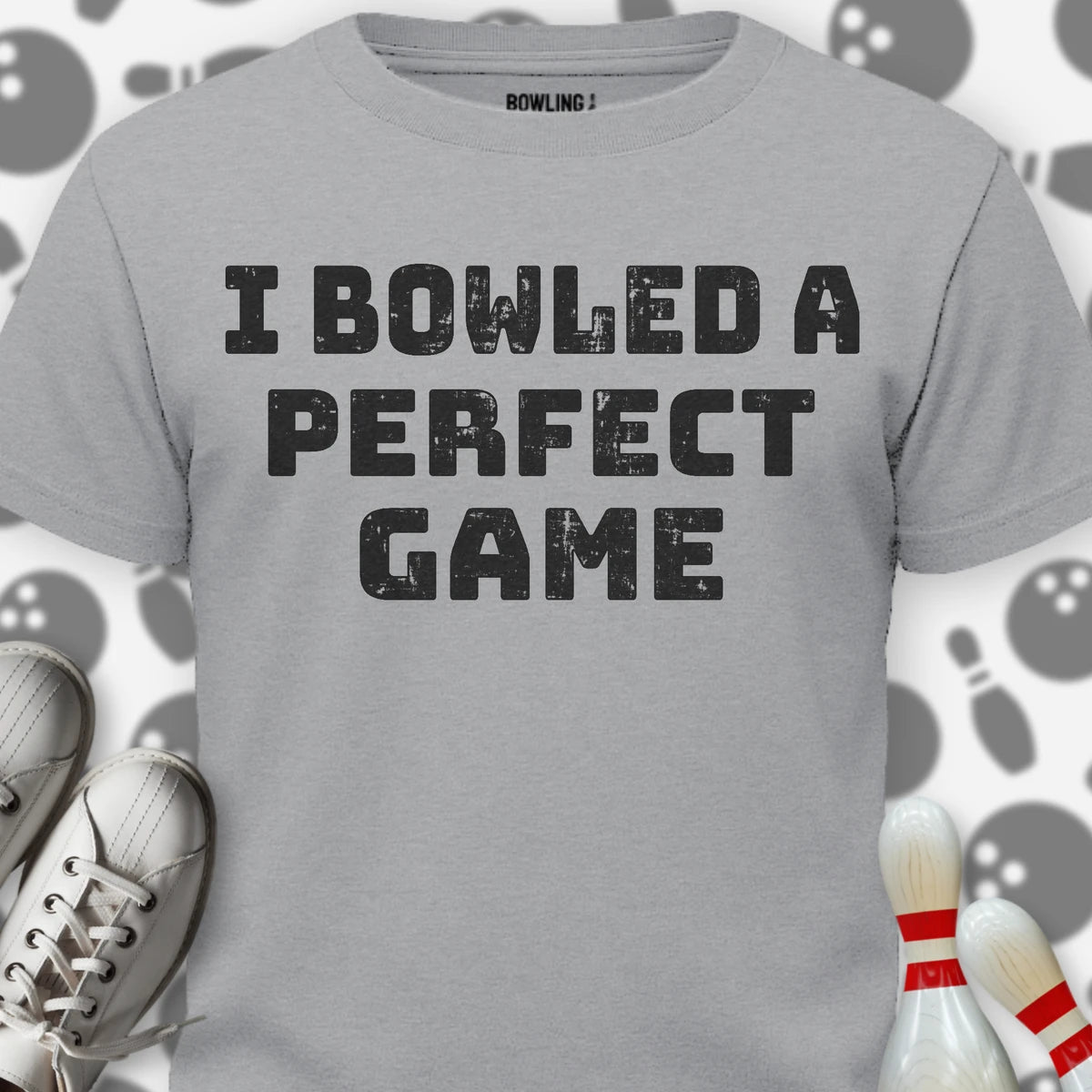 I Bowled A Perfect Game T-Shirt