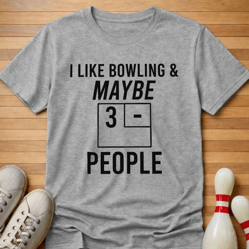 Maybe 3 T-Shirt