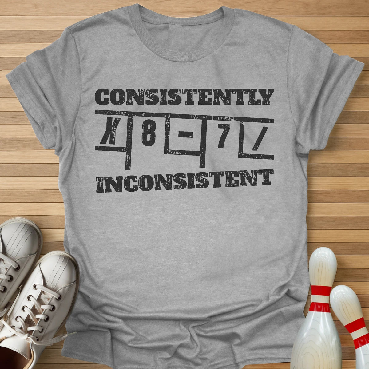 Consistently Inconsistent T-Shirt
