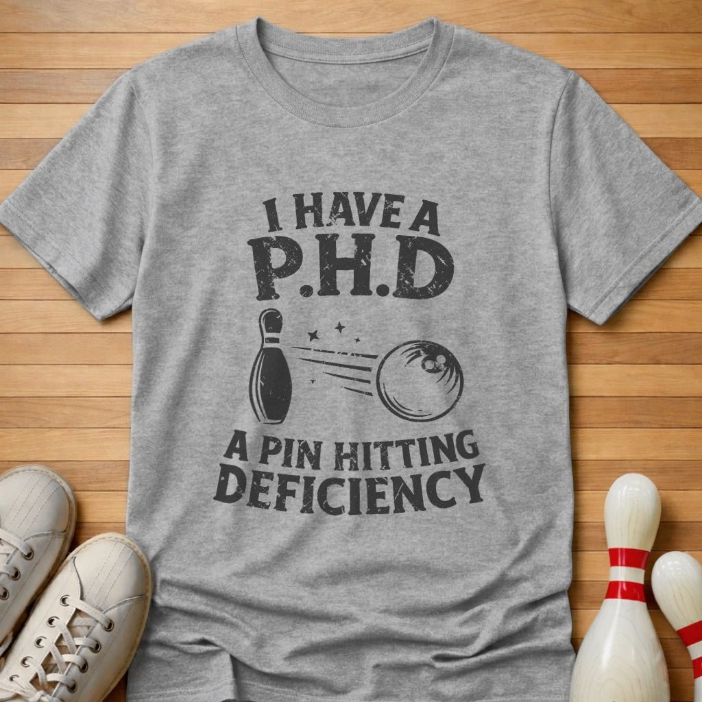 Pin Hitting Deficiency T-Shirt