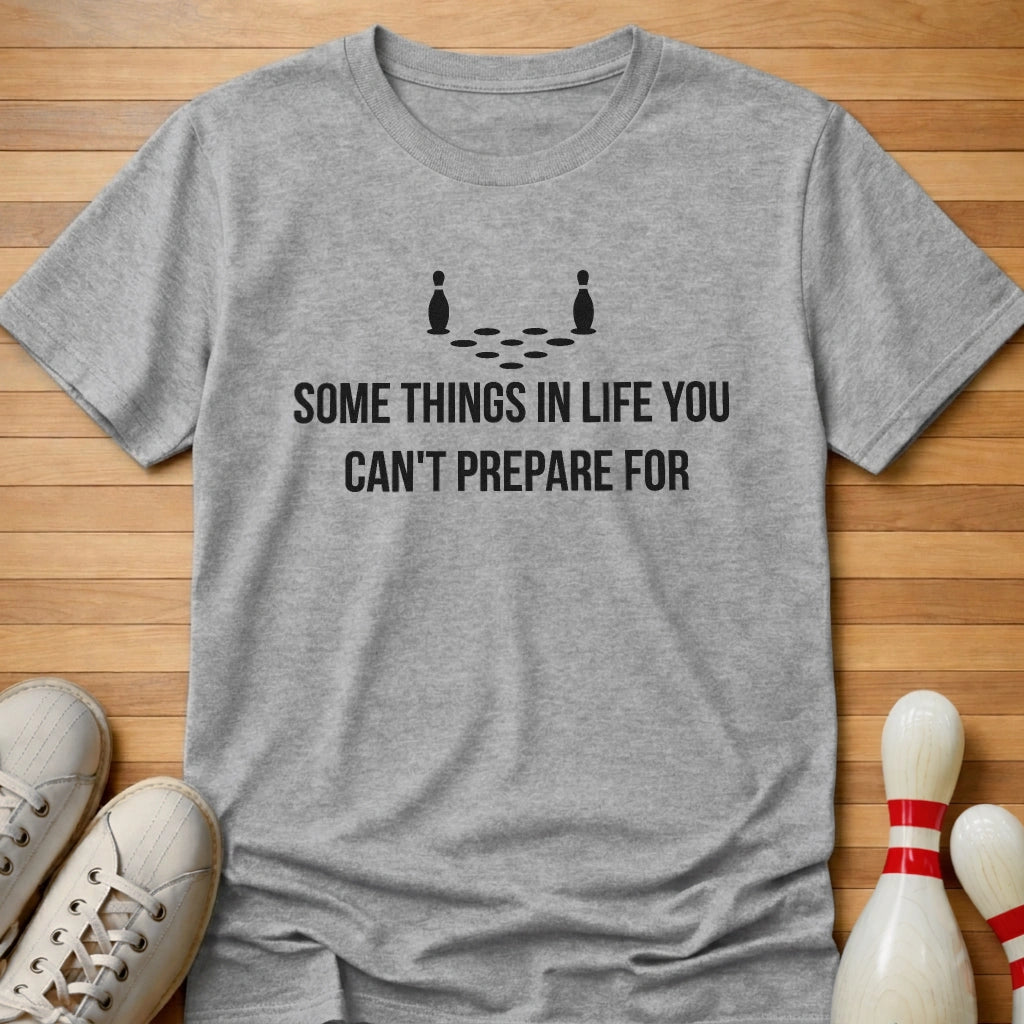 Some Things In Life T-Shirt