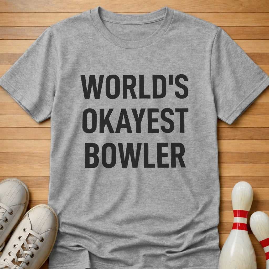 World's Okayest Bowler T-Shirt