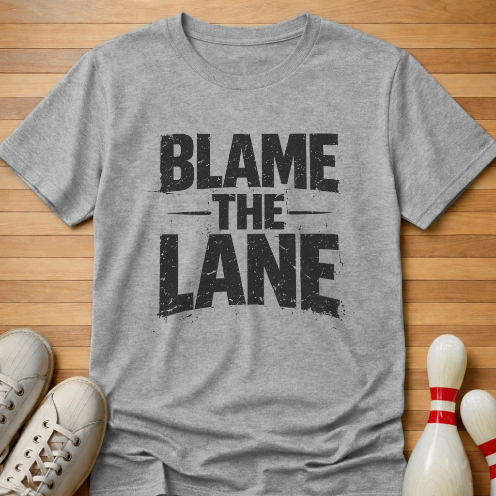 Blame The Lane T-Shirt