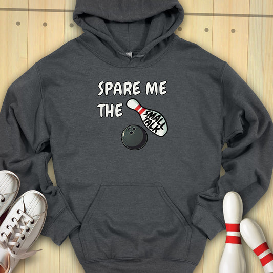 Spare Me The Small Talk Hooded Sweatshirt