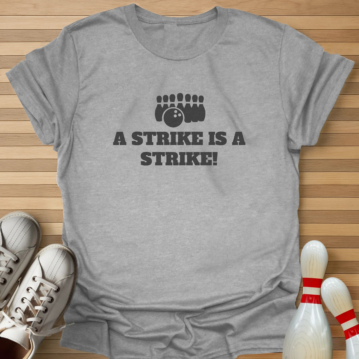 A Strike Is A Strike T-Shirt