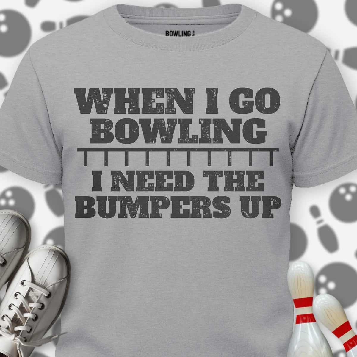 I Need The Bumpers Up T-Shirt