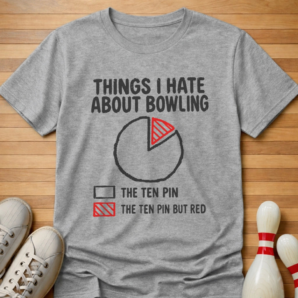 Things I Hate T-Shirt