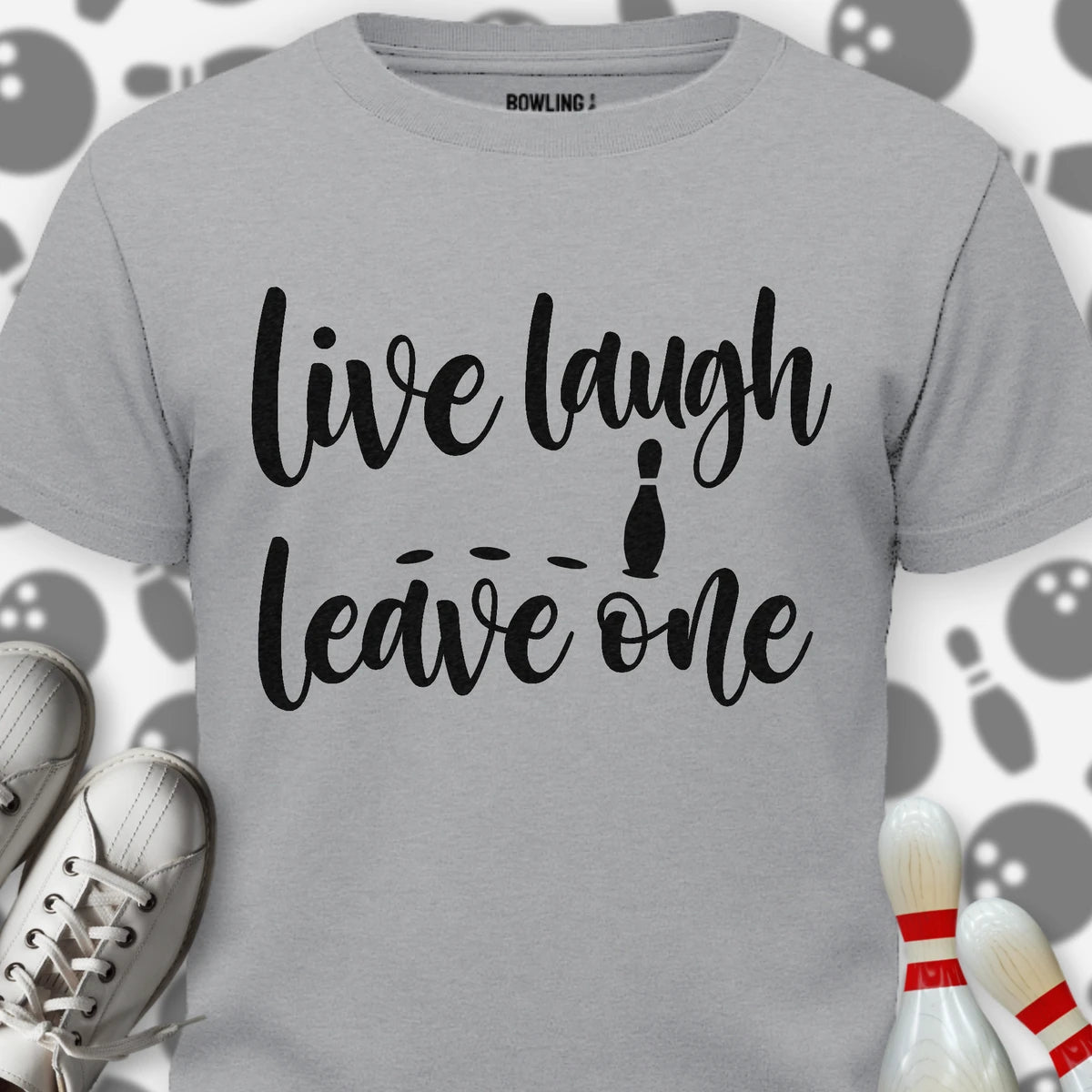 Live Laugh Leave One T-Shirt