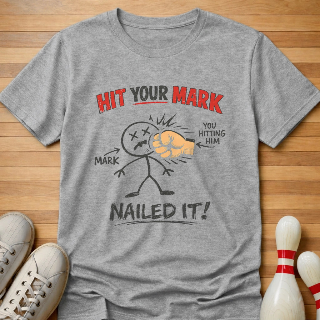 Hit Your Mark T-Shirt