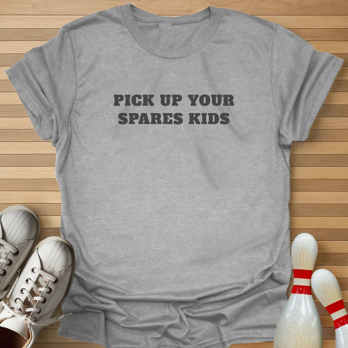 Pick Up Your Spares T-Shirt