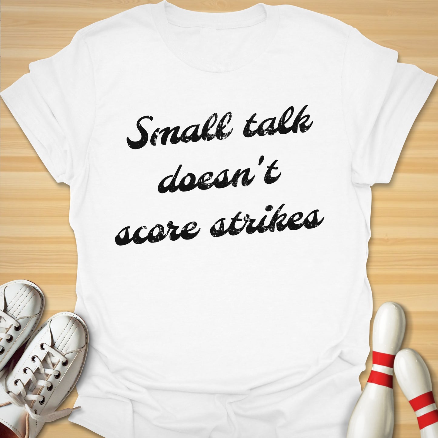 Doesn't Score Strikes T-Shirt