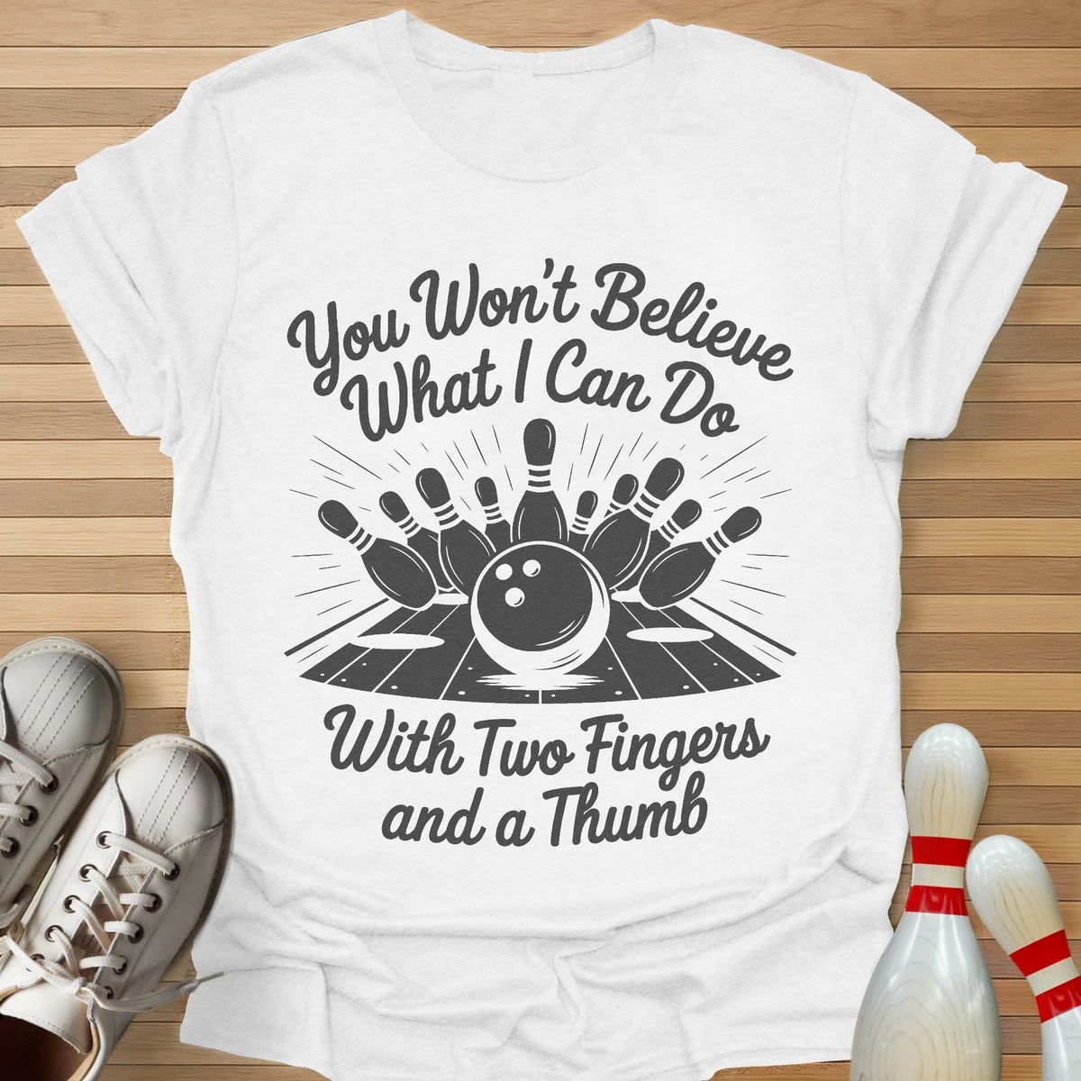 You Won't Believe T-Shirt