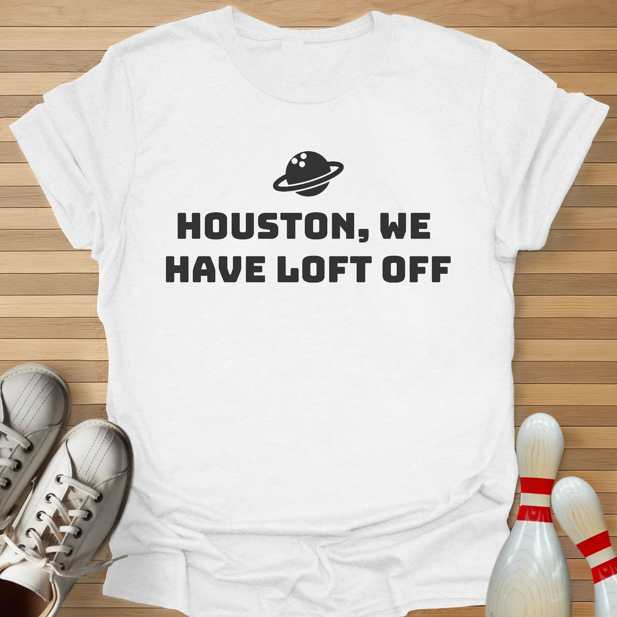 We Have Loft Off T-Shirt