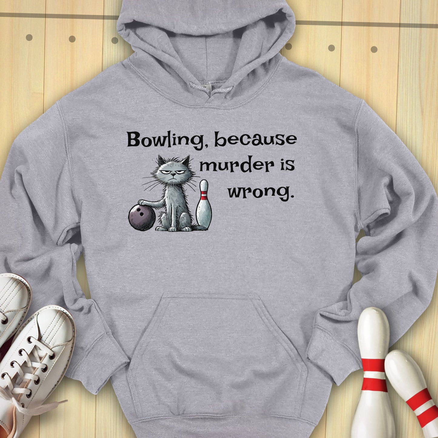 Bowling Because Cat Hooded Sweatshirt