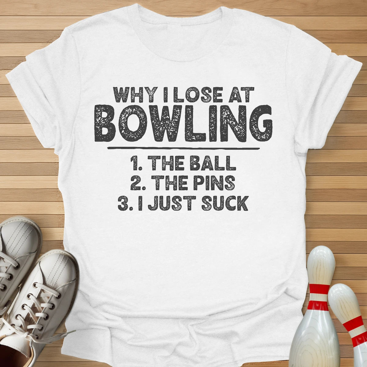 Why I Lose List T-Shirt