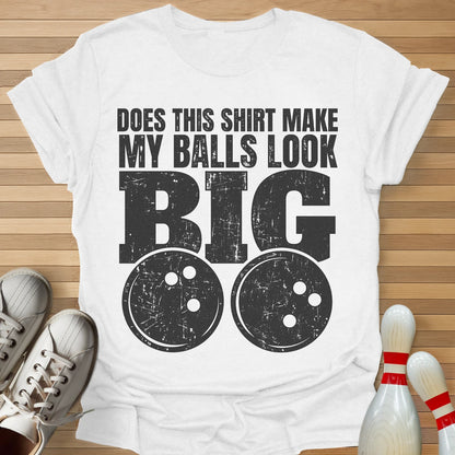 Ball Size Opinion Needed T-Shirt