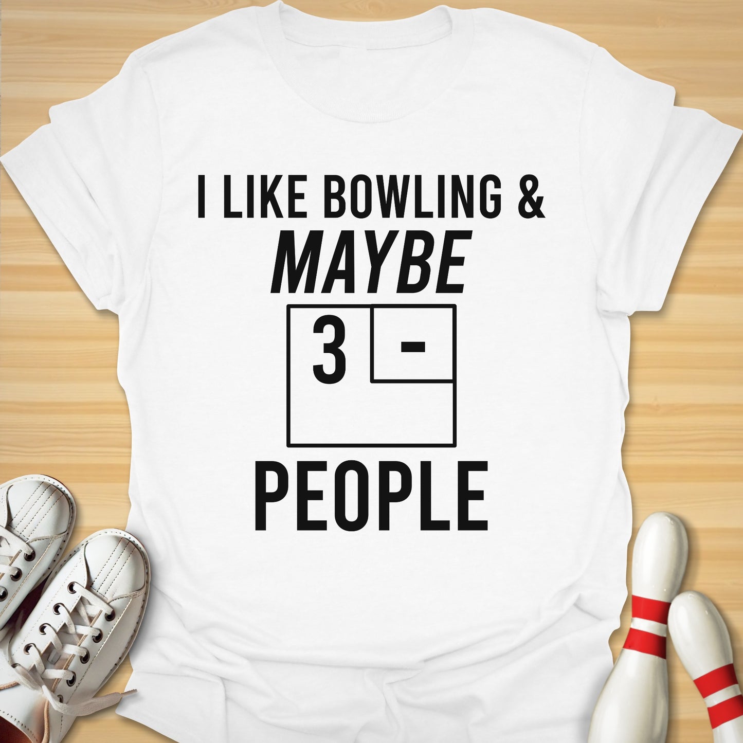 Maybe 3 T-Shirt