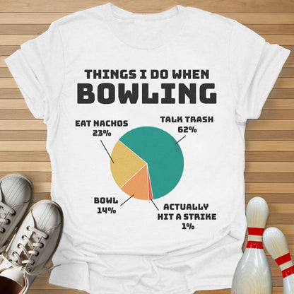 Things I Do When Bowling T-Shirt