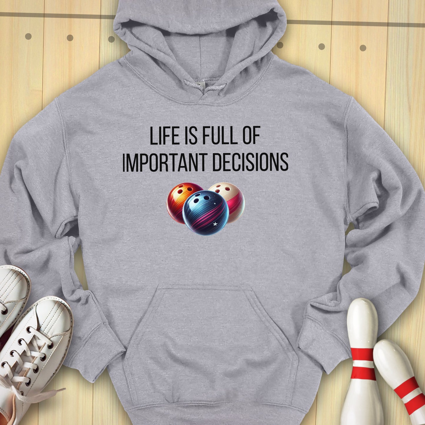 Important Decisions Hooded Sweatshirt