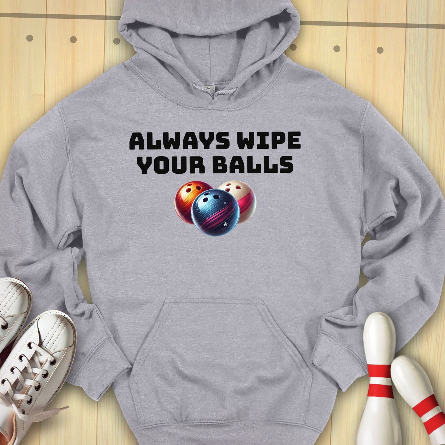 Always Wipe Hooded Sweatshirt