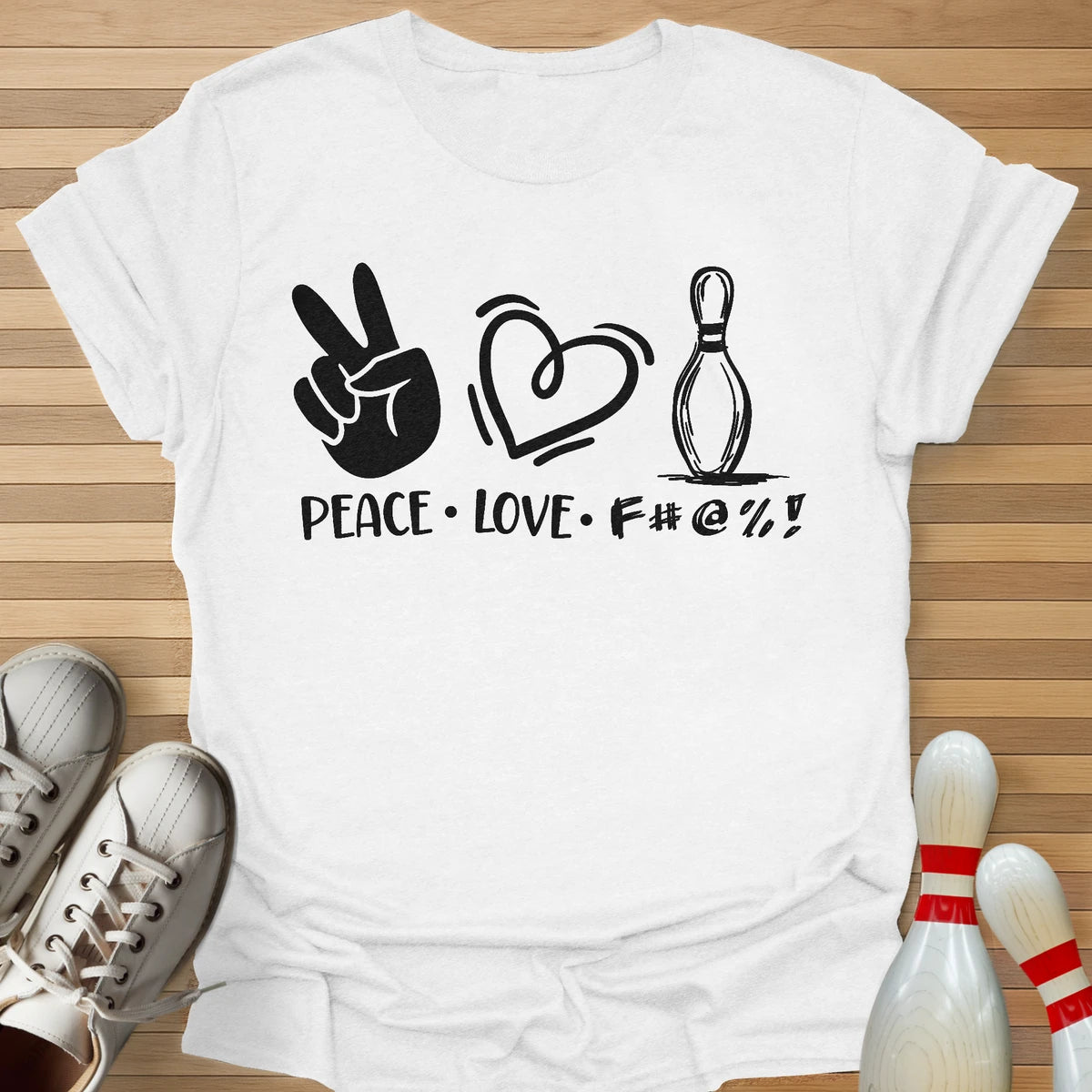 Peace Love F#@% T-Shirt