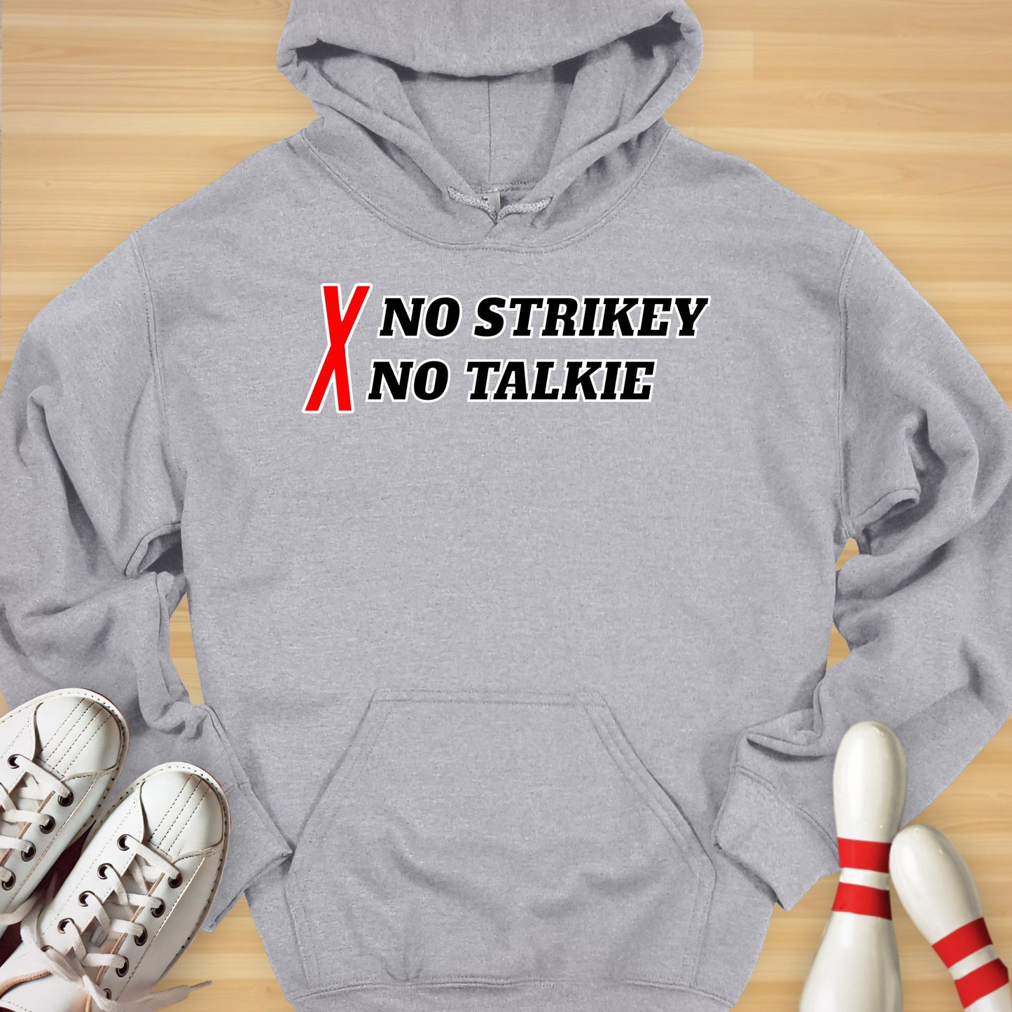 No Strikey No Talkie Hoodie