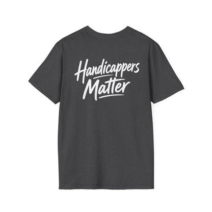 Handicappers Matter T-Shirt