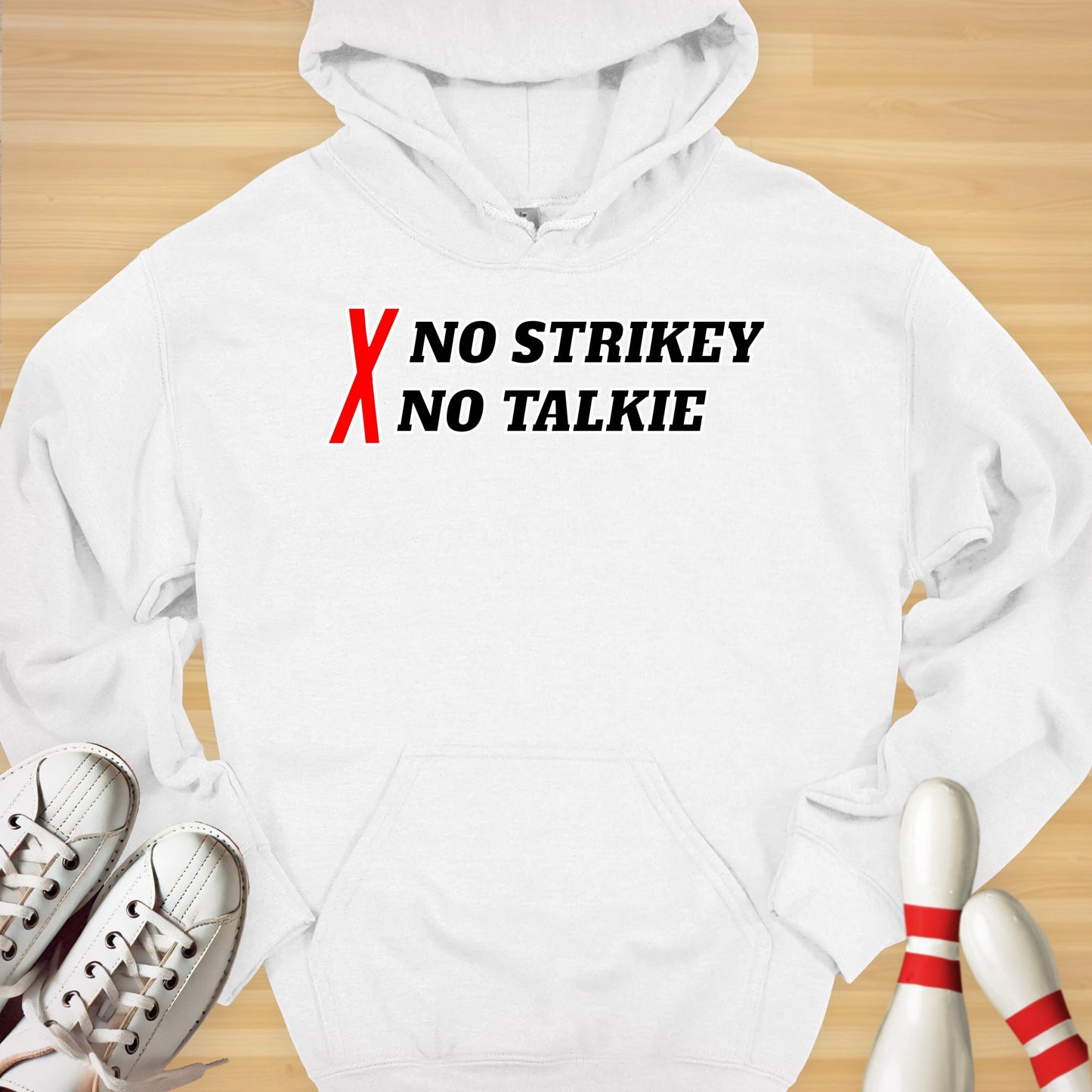 No Strikey No Talkie Hoodie