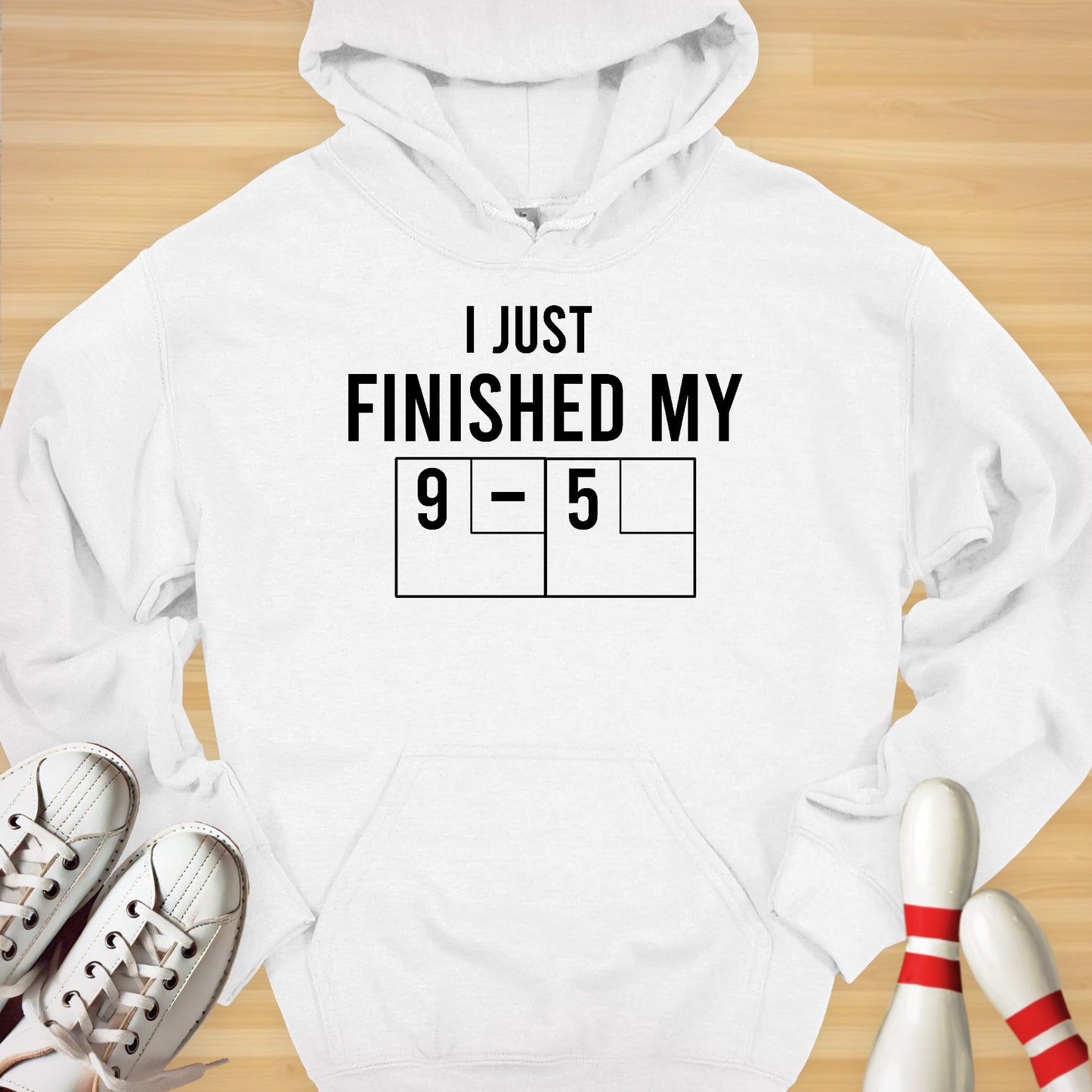 Just Finished My 9 To 5 Hoodie