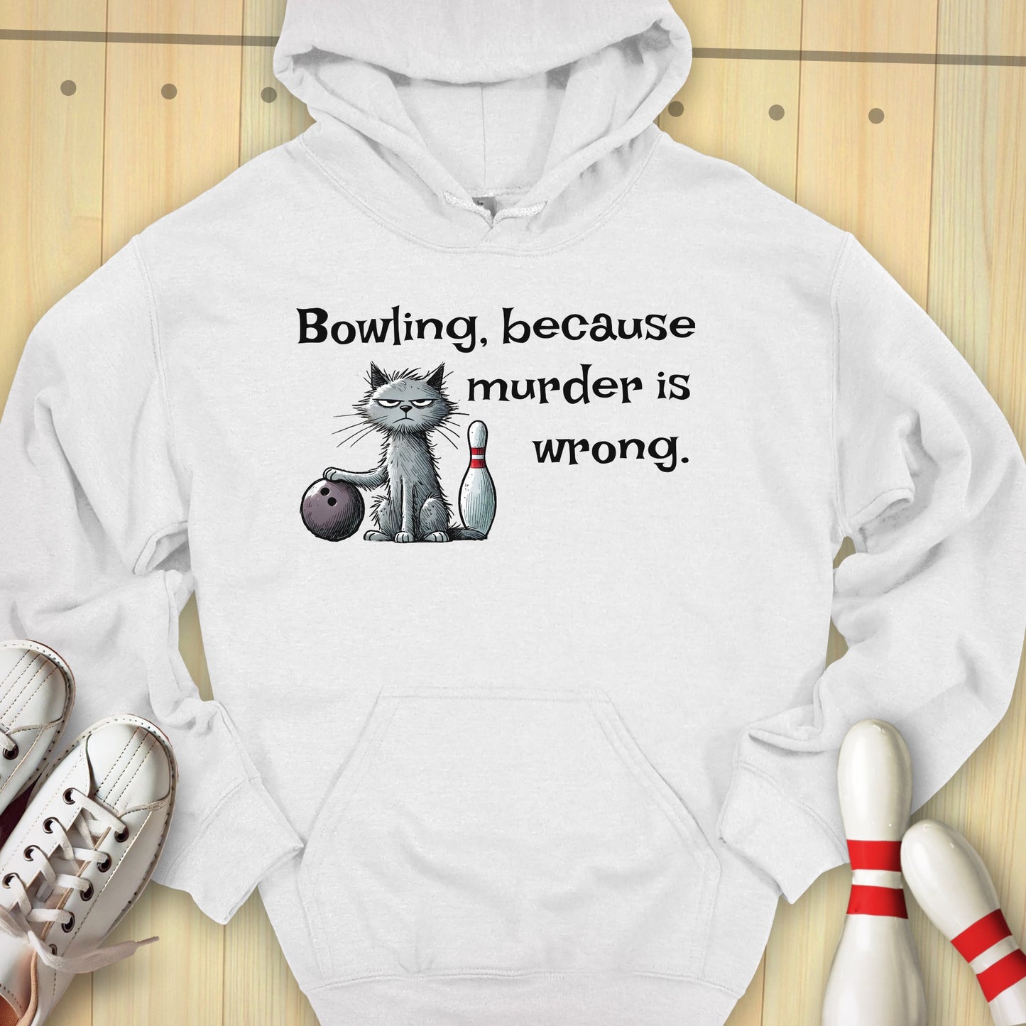 Bowling Because Cat Hooded Sweatshirt