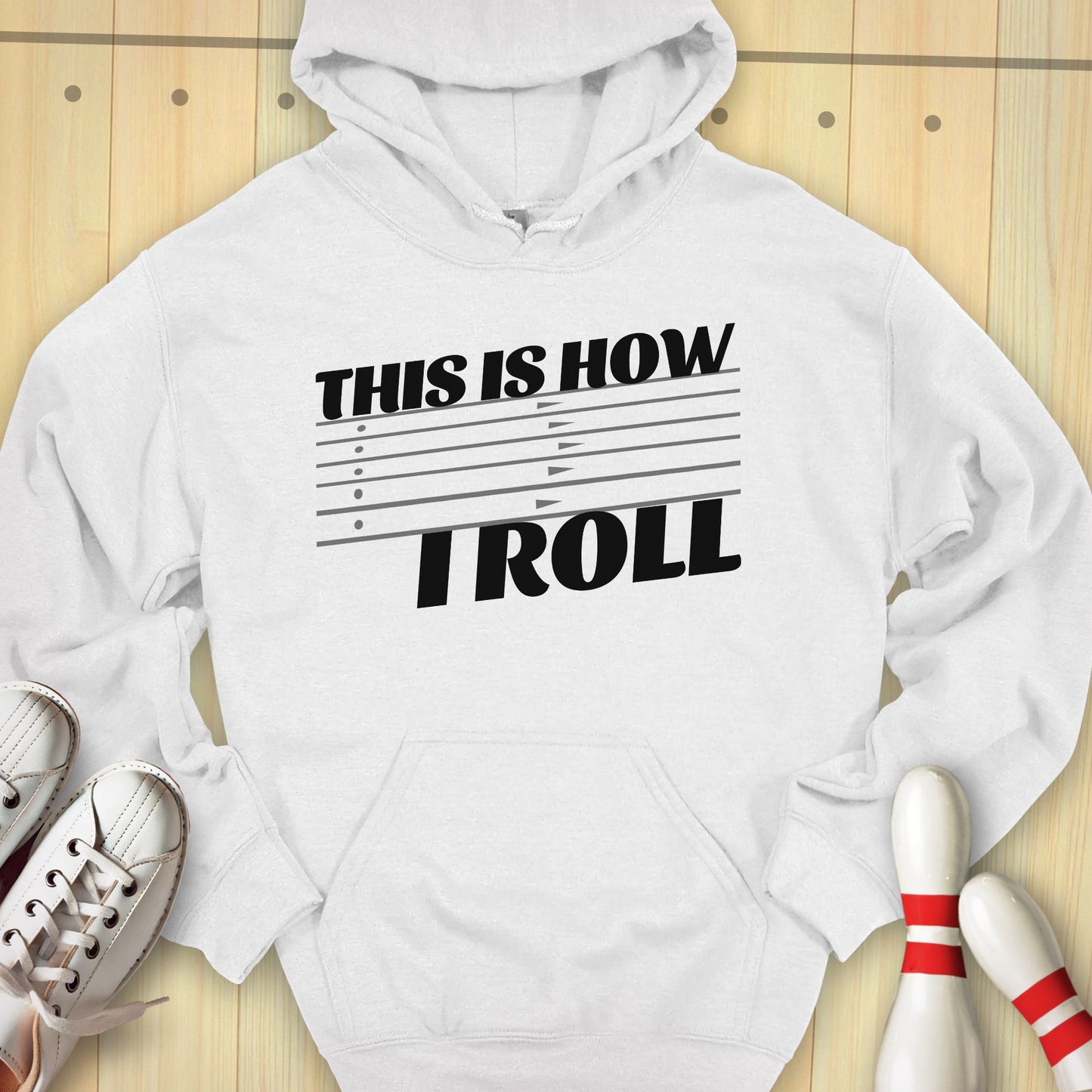 This Is How I Roll Hooded Sweatshirt