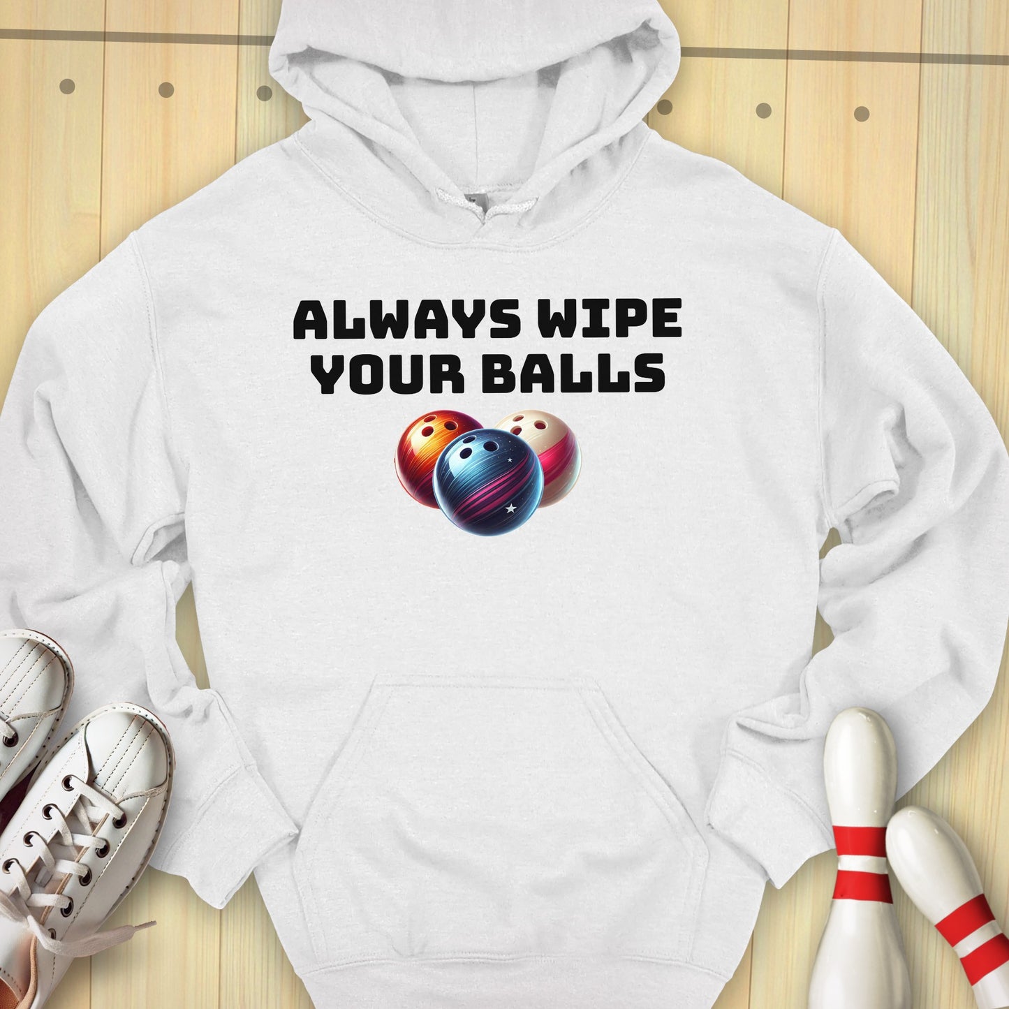 Always Wipe Hooded Sweatshirt