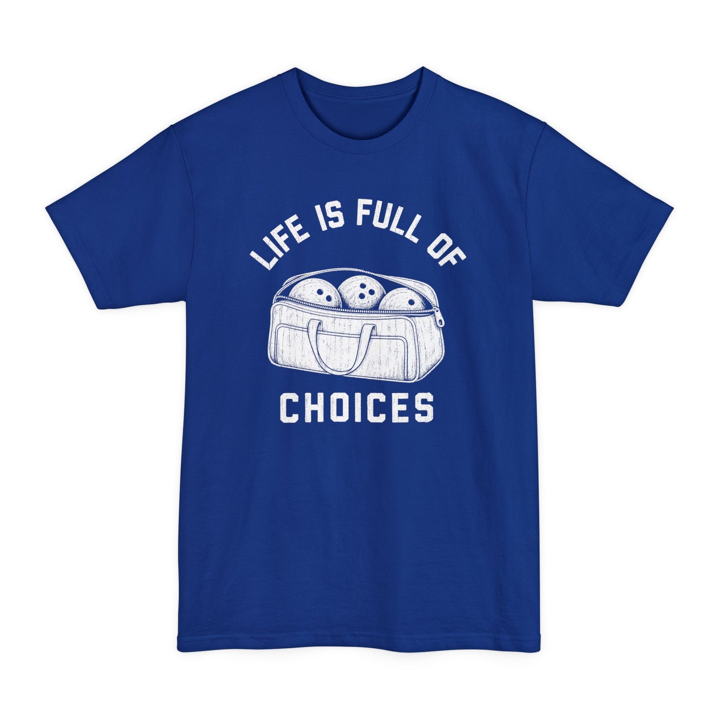 Full Of Choices Tall T-Shirt