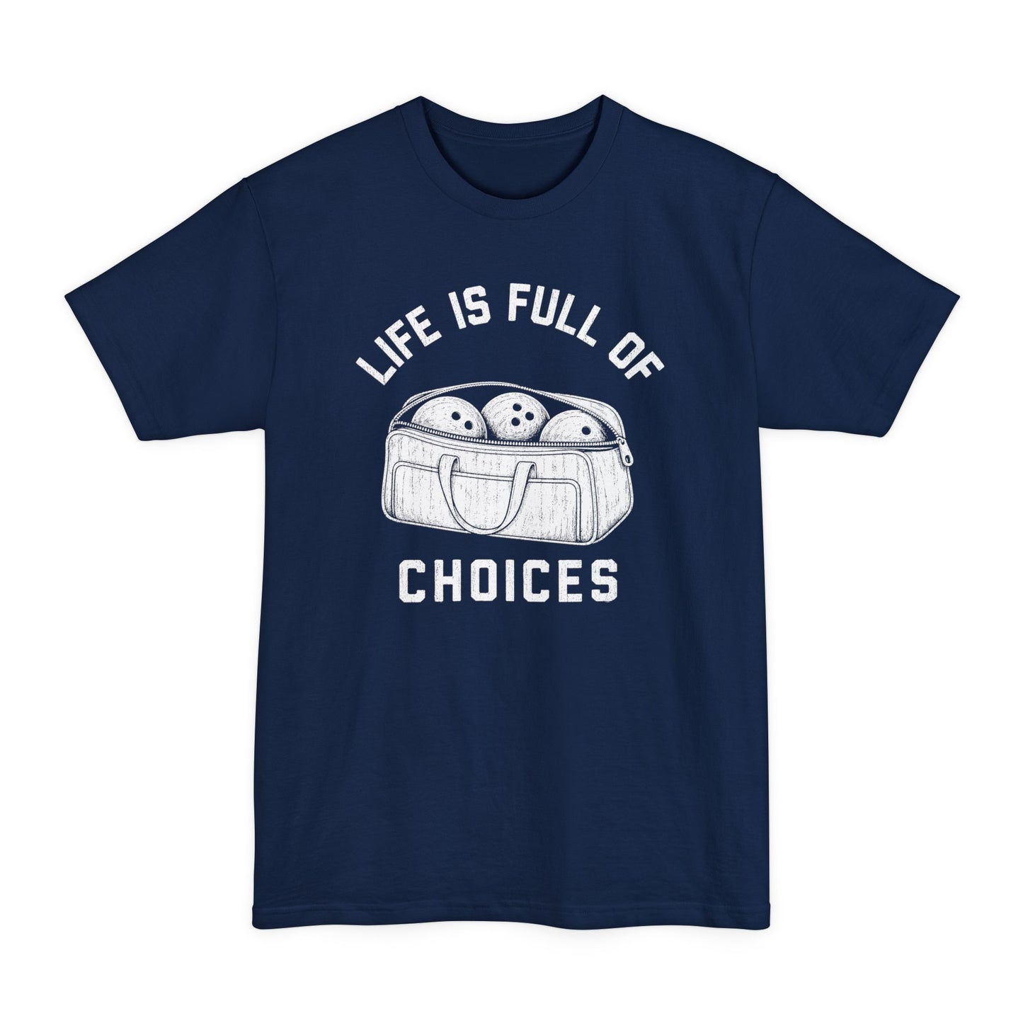 Full Of Choices Tall T-Shirt