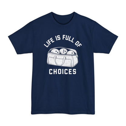 Full Of Choices Tall T-Shirt