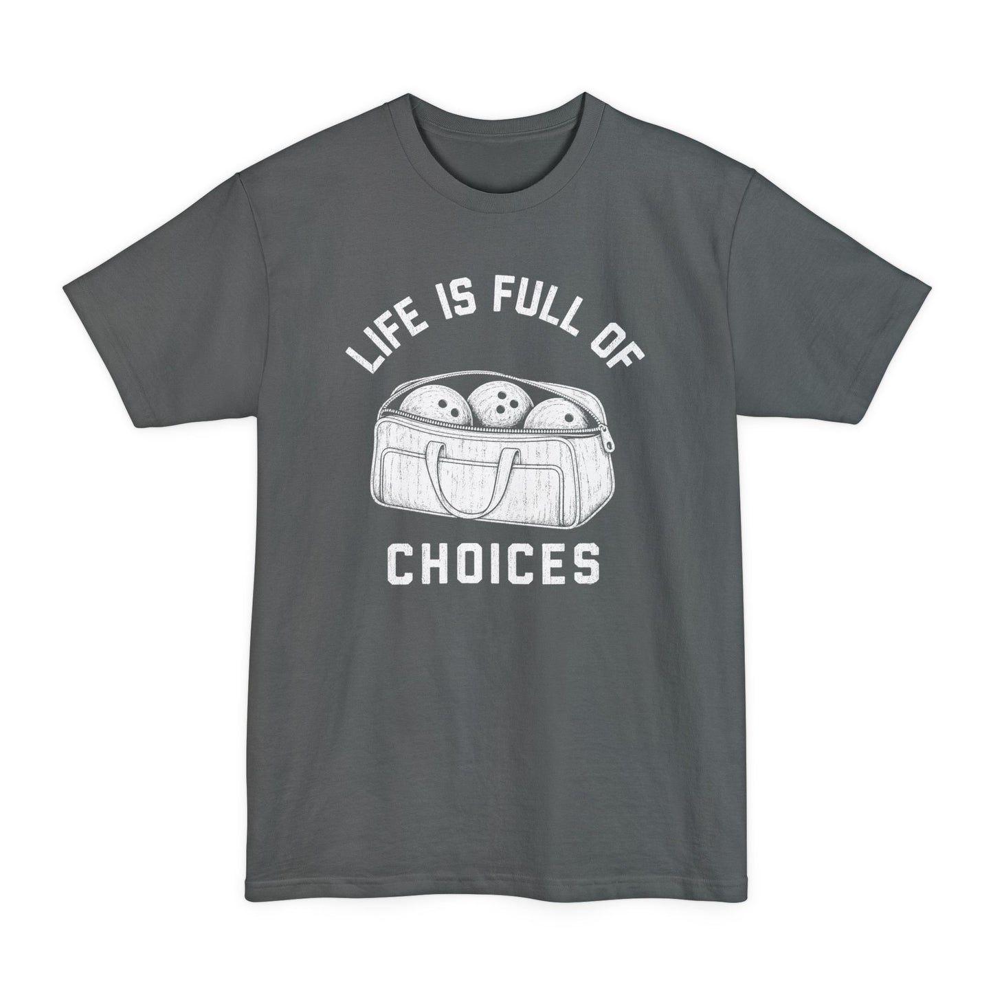 Full Of Choices Tall T-Shirt