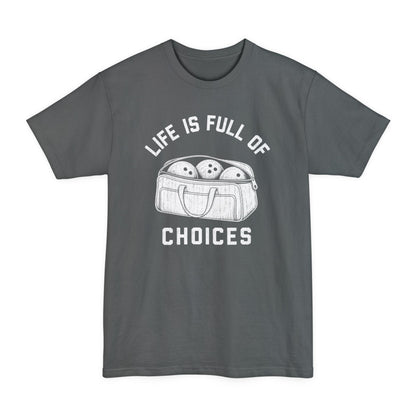 Full Of Choices Tall T-Shirt