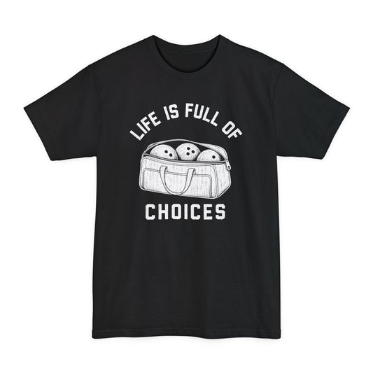 Full Of Choices Tall T-Shirt