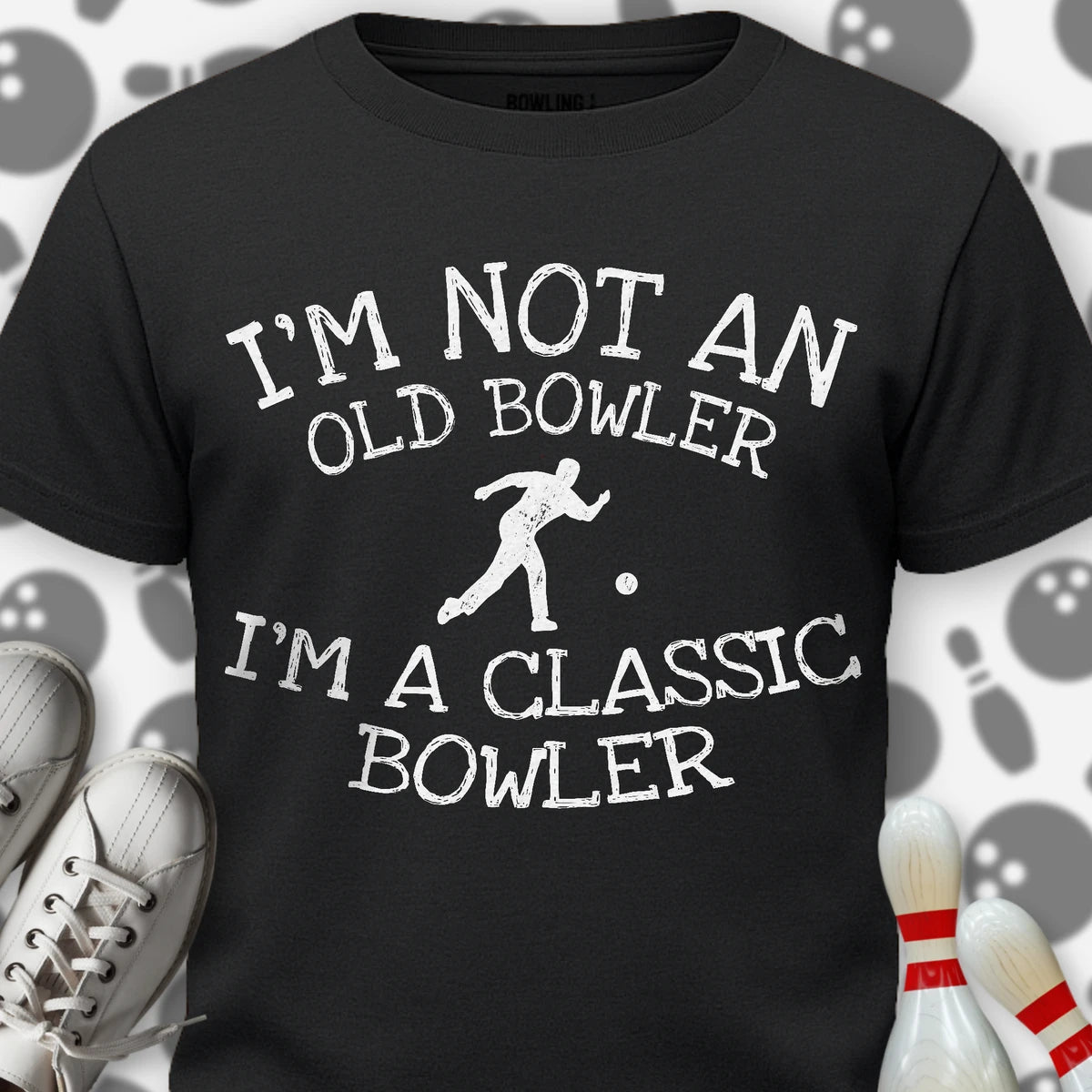 I'm A Classic Bowler T-Shirt